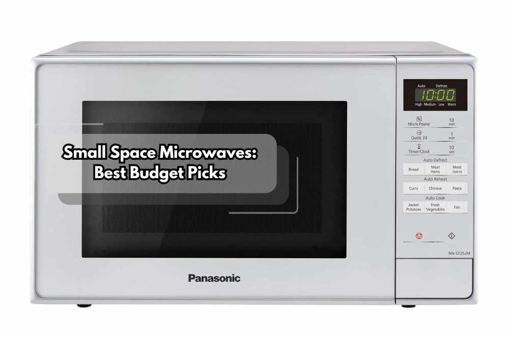 Small Space Microwaves: Best Budget Picks