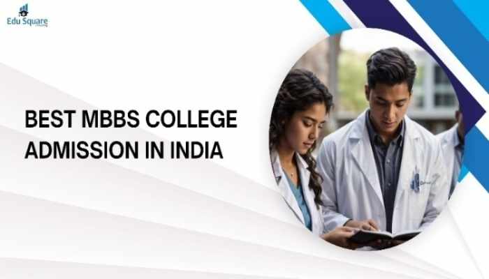 Top Government, Private, and Deemed MBBS Colleges in India