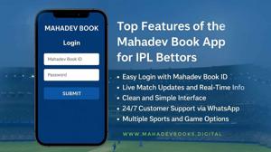 Top Features of the Mahadev Book App for IPL Bettors