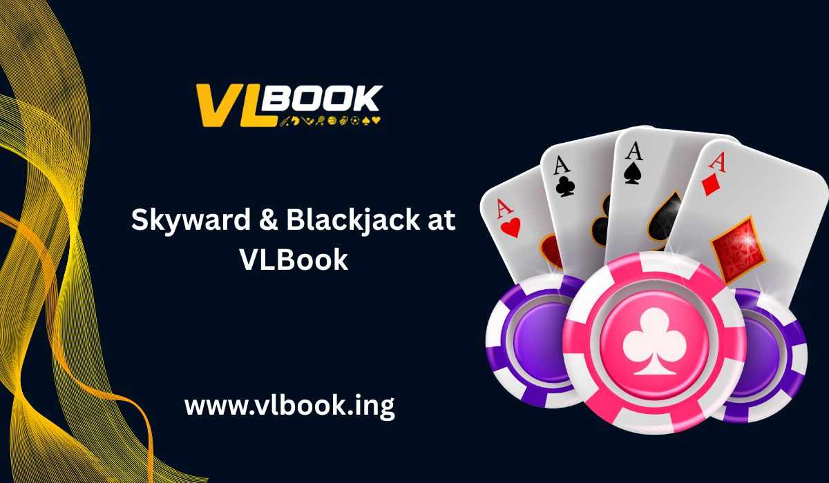 What Sets VLBook Apart for Skyward and Blackjack Fans