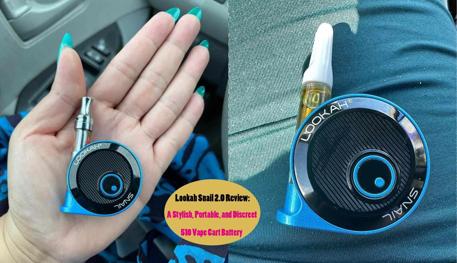 Lookah Snail 2.0 Review: A Stylish, Portable, and Discreet 510 Vape Cart Battery