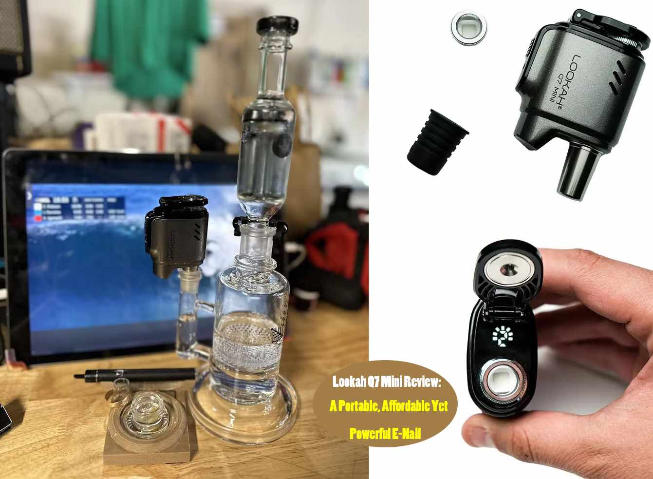 Lookah Q7 Mini Review: A Portable, Affordable Yet Powerful E-Nail