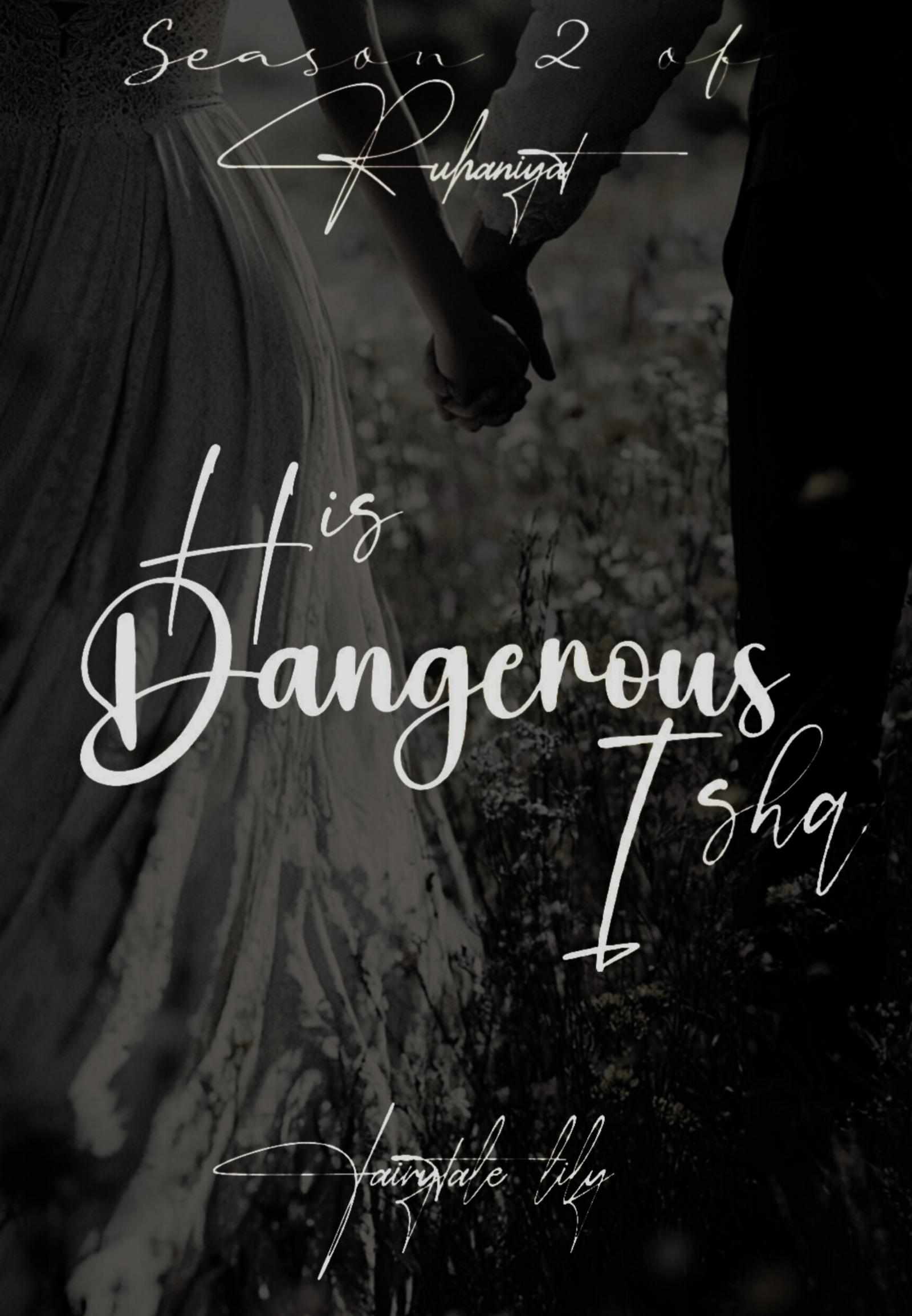 𝐑𝐔𝐇𝐀𝐍𝐈𝐘𝐀𝐓-𝕳𝖎𝖘 𝕯𝖆𝖓𝖌𝖊𝖗𝖔𝖚𝖘 𝕴𝖘𝖍𝖖" (DUET-2)- ON HOLD