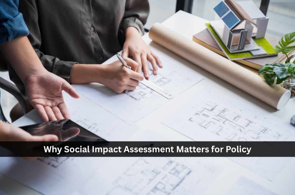 Why Social Impact Assessment Matters for Policy