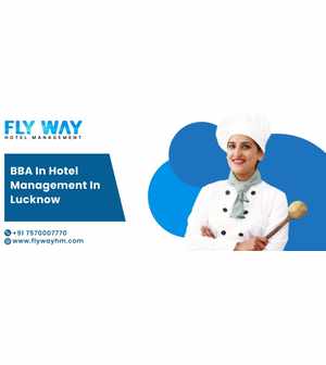 Pursue Excellence:BBA in Hotel Management in Lucknow