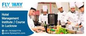 Best Hotel Management Institute in Lucknow – Flyway Hotel Management Institute