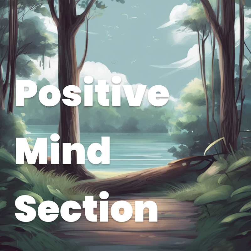Positive Mind Section