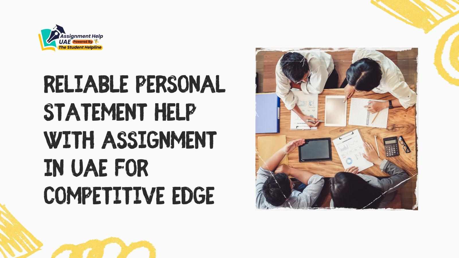 Reliable Personal Statement Help With Assignment in UAE for Competitive Edge
