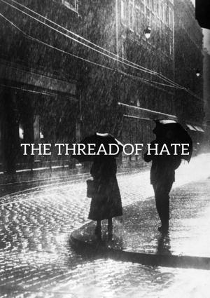 The Thread Of Hate