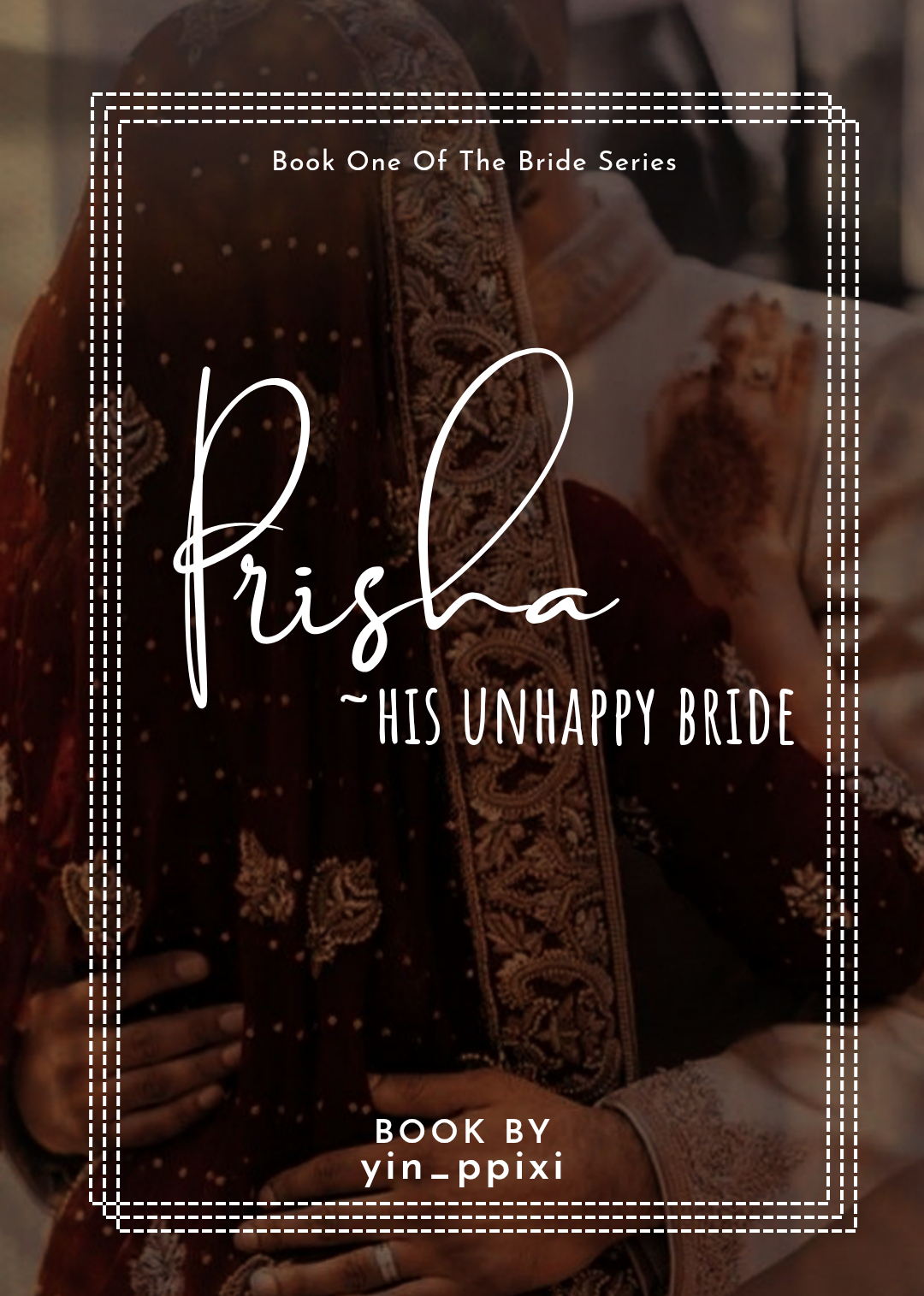 PRISHA~His Unhappy Bride