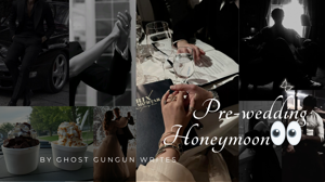 8. Pre-wedding Honeymoon👀