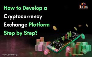 How to Develop a Cryptocurrency Exchange Platform Step by Step?