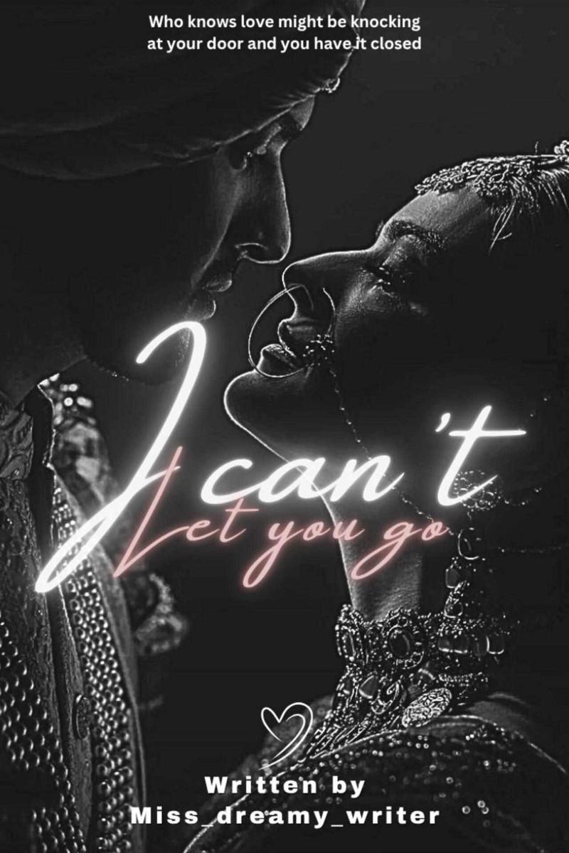 I CAN'T LET YOU GO (BOOK 1)