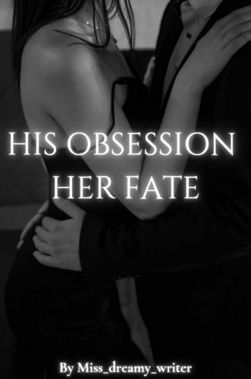 HIS OBSESSION HER FATE