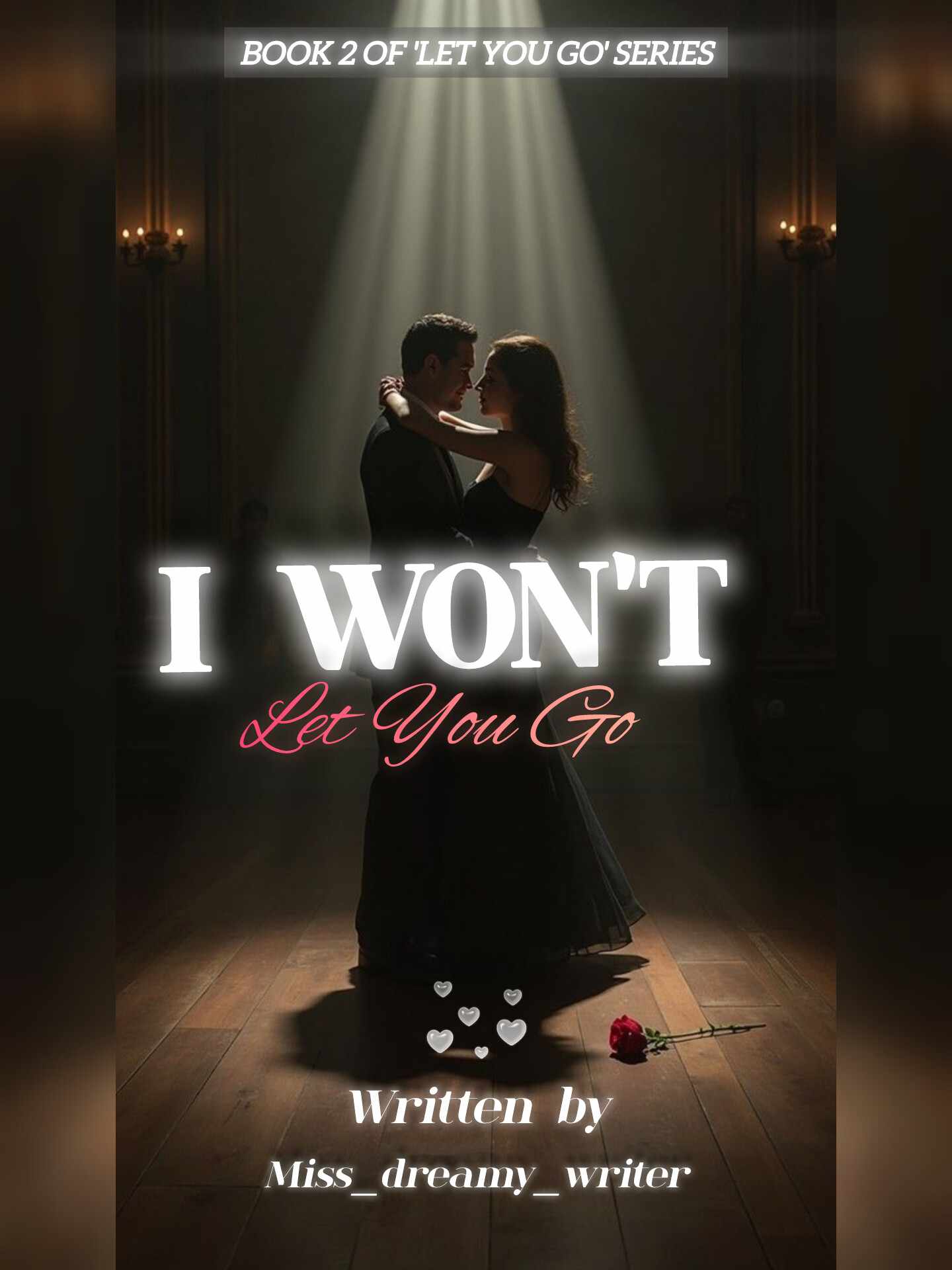I WON'T LET YOU GO (BOOK 2)