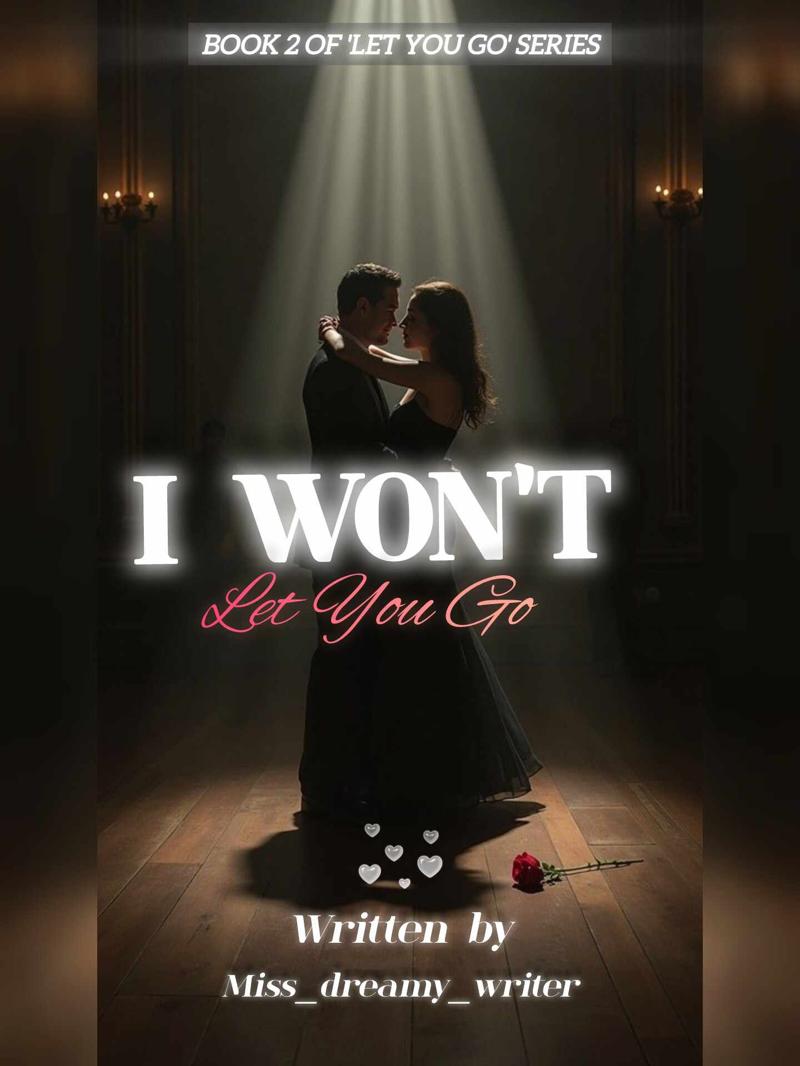 I WON'T LET YOU GO (BOOK 2)
