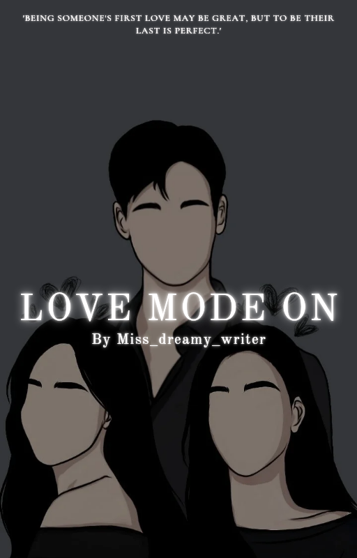LOVE MODE ON (COMPLETED)