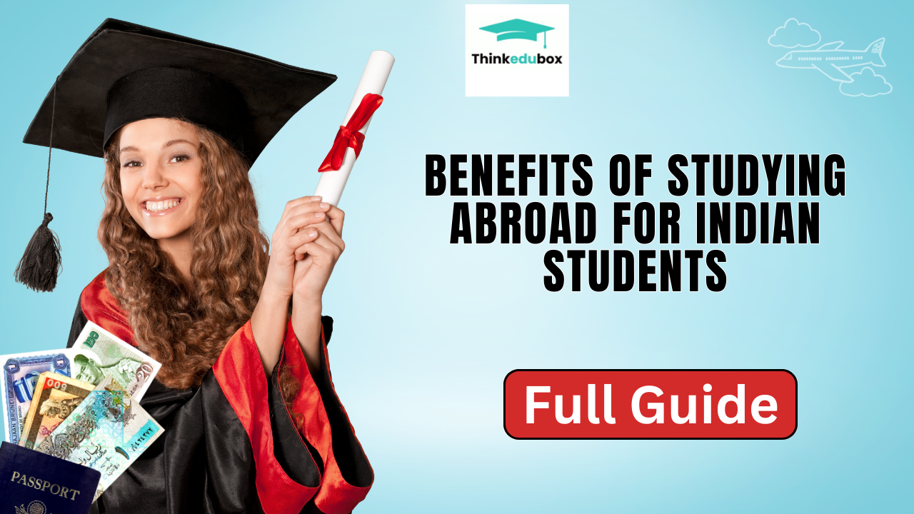 Top Benefits of Studying Abroad for Indian Students