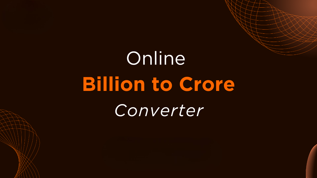Online Billion to Crore Converter for Accurate Calculations