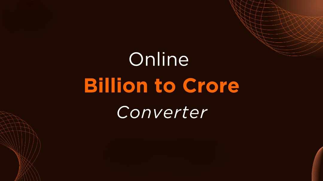 Accurate Billion to Crore Converter for Large Numbers