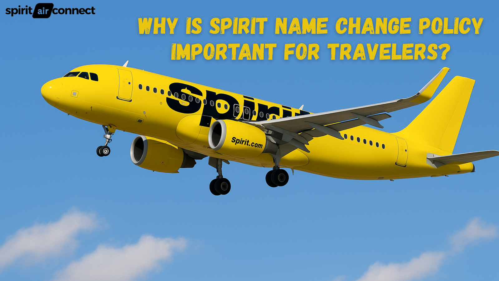 Why Is Spirit Name Change Policy Important for Travelers?