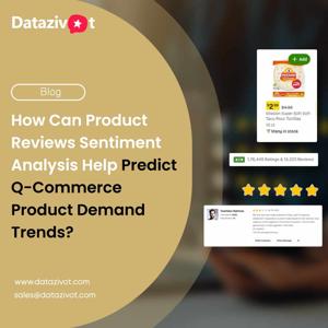 Product Reviews Sentiment Analysis For Q-Commerce Demand