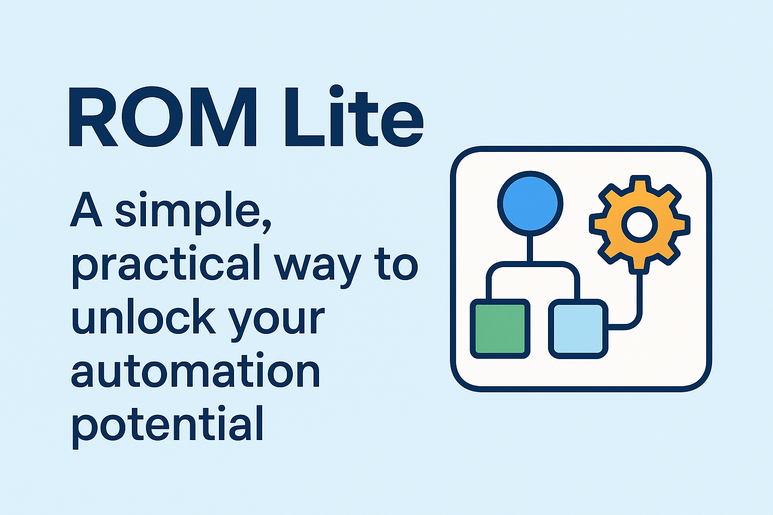 Introducing ROM Lite - A simple, practical way to unlock your automation potential
