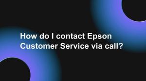 ☎️☎️+1–855–52O–377O☎️☎️How do I contact Epson Customer Service via call?
