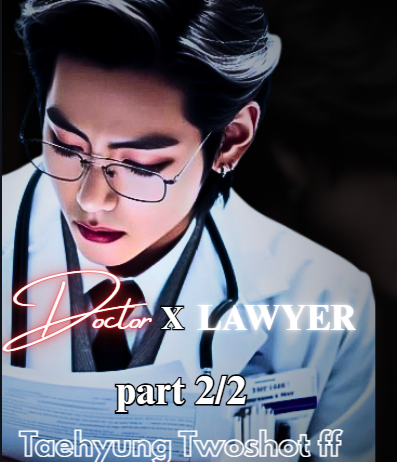 BTS ff Two shot Taehyung ff When a doctor falls in love with a lawyer..2/2 #btsff  #ff  #taehyungff