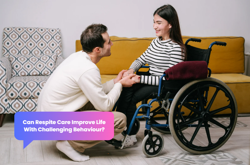 Can Respite Care Improve Life With Challenging Behaviour?
