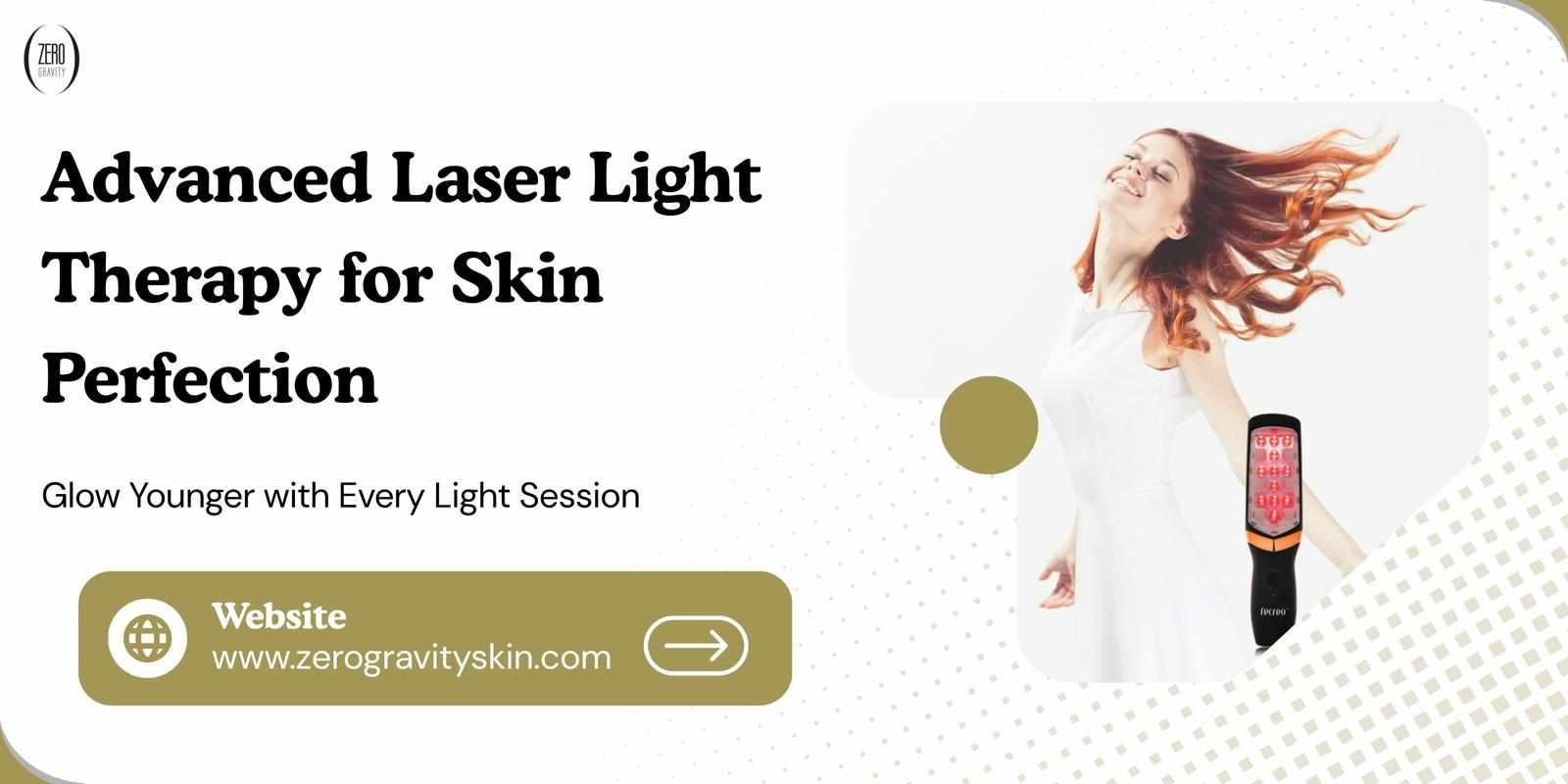 Advanced Laser Light Therapy for Skin Perfection