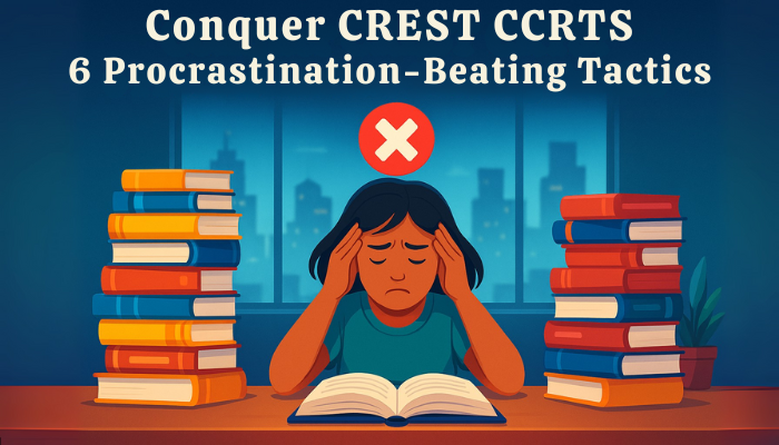Beat Procrastination for CREST CCRTS Success