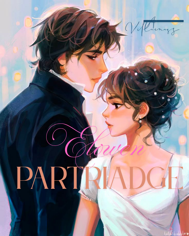 Elowen Partridge |•An Unloved Villainess•|