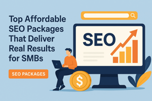 Top Affordable SEO Packages That Deliver Real Results for SMBs