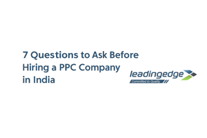 7 Questions to Ask Before Hiring a PPC Company in India