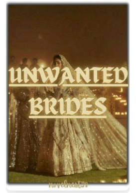UNWANTED BRIDES