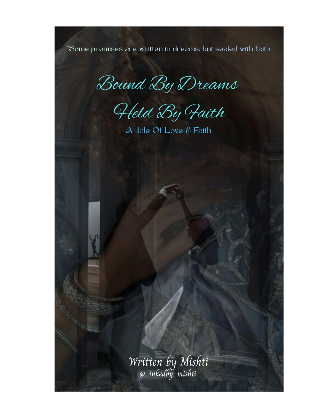 Bound By Dreams Held By Faith: A Tale Of Love & Faith
