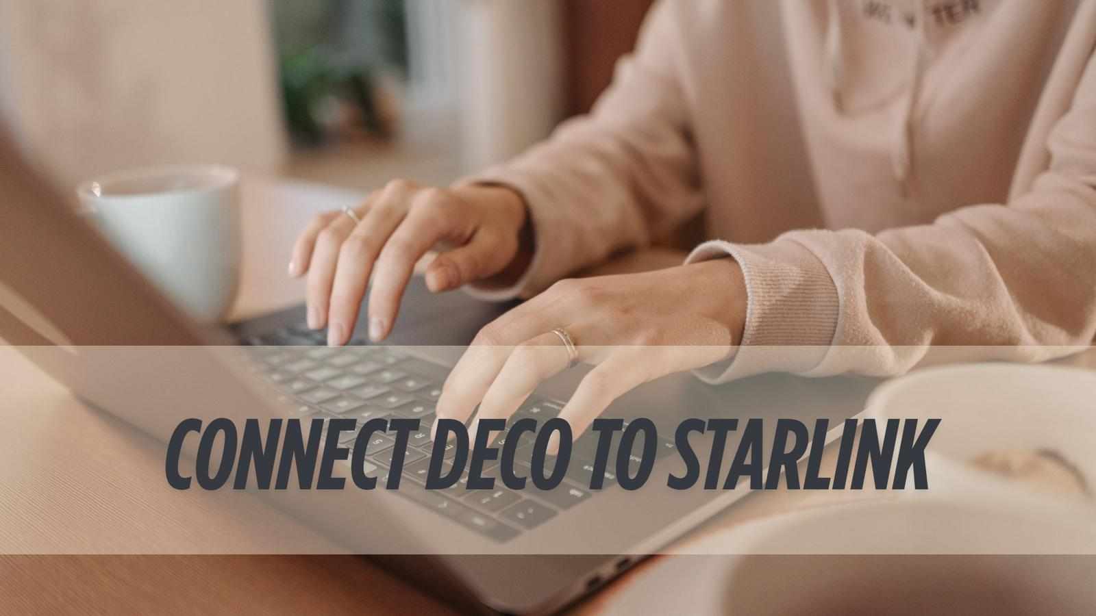 How to Connect TP-Link Deco X55 to Starlink?