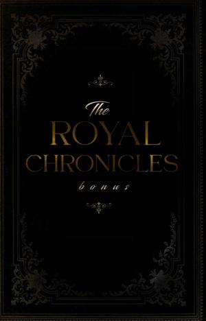 The Royal Chronicles--Bonus