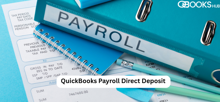 QuickBooks Payroll Direct Deposit Setup: Best Practices