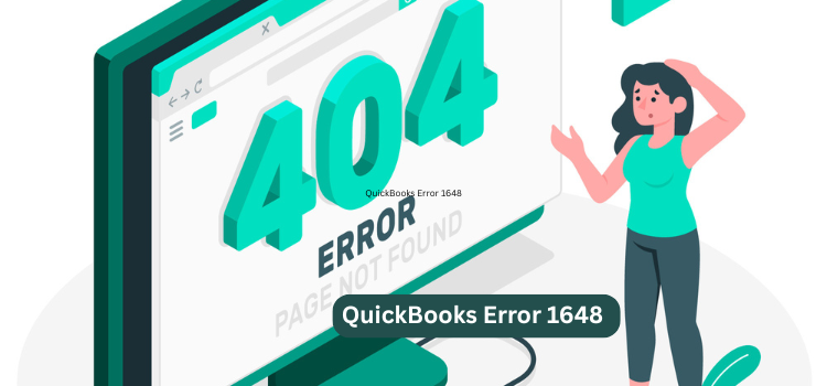 QuickBooks Error 1648: Causes, Fixes, and Expert Tips