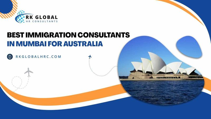 Best Immigration Consultants in Mumbai for Australia – RK Global HR Consultants