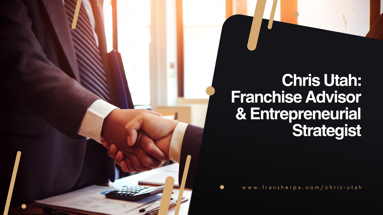 Chris Utah: Franchise Advisor & Entrepreneurial Strategist