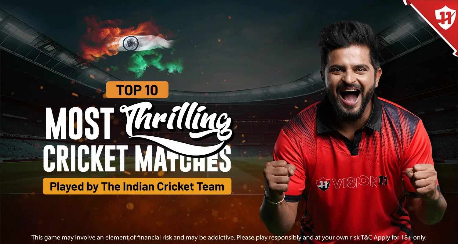 Clutch Moments and Unsung Heroes: India's Top 10 Cricket Thrillers