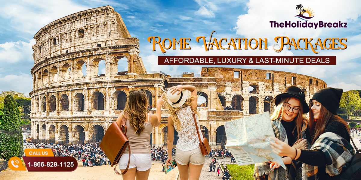Unforgettable Rome Tour Packages 2025: Discover Italy’s Eternal City
