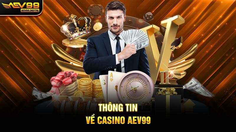THÔNG TIN VỀ CASINO AEV99