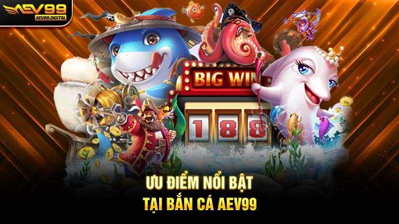 THÔNG TIN VỀ BẮN CÁ AEV99
