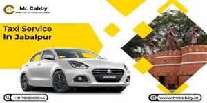 Taxi Service in Jabalpur – Comfortable & Reliable Travel with Mr. Cabby