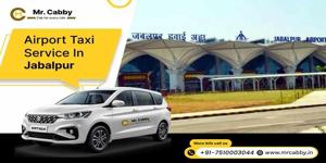 Airport Taxi Service in Jabalpur – Mr. Cabby