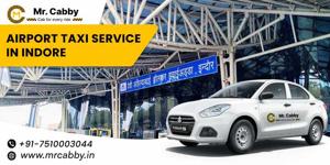 Airport Taxi Service in Indore - Your Hassle-Free Travel Partner